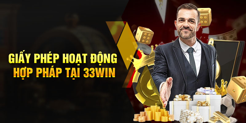 Giấy phép hoạt động tại 33WIN