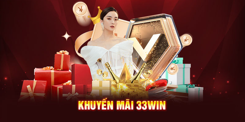 Cập nhật thông tin khuyến mãi 33win nhanh chóng