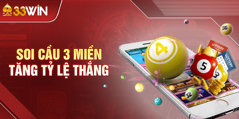 Soi cầu 3 miền giúp tăng tỷ lệ thắng cao hơn